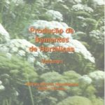 Produção de sementes de hortaliças - Volume I