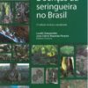 Doenças da Seringueira no Brasil, 2ª Edição