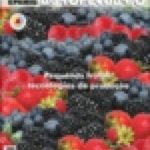 Informe Agropecuário 268 - Pequenas Frutas: tecnologias de produção