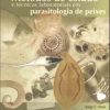 Métodos de estudo e técnicas laboratoriais em parasitologia de peixes