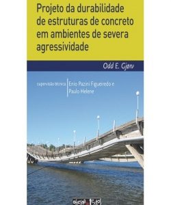Projeto da durabilidade de estruturas de concreto em ambientes de severa agressividade