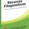 Recursos Fitogenéticos - A base da agricultura sustentável no Brasil