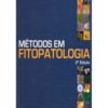 Métodos em fitopatologia - 2ª edição