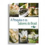 A pesquisa e os sabores do Brasil