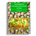 Tecnologias de Produção de Sementes de Soja