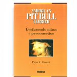 amrican Oit Bull Terrier- desfazendo mitos e preconceitos