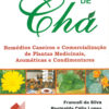 Folhas de Chá: Remédios Caseiros e Comercialização de Plantas Medicinais, Aromáticas e Condimentares-0