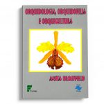 orquidologia, orquidofilia e orquicultura