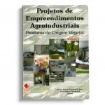projetos de empreendimentos agroindustriais vol 2