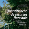 Quantificação de recursos florestais - árvores, arvoredos e florestas