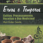 Ervas e Temperos: Cultivo, Processamento, Receitas e Uso Medicinal-0