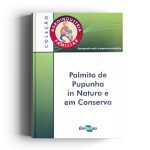 Agroindustria familiar – Palmito pupunha in natura e em conserva