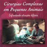 CIRURGIAS COMPLEXAS EM PEQ. ANIMAIS