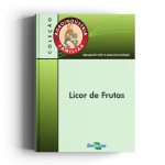 Agroindustria familiar – Licor de Frutas