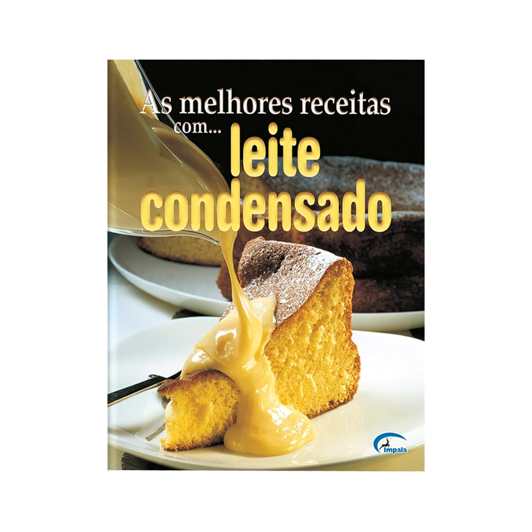 As melhores Receitas com Leite Condensado
