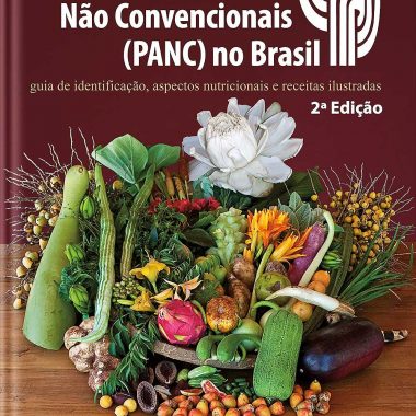 Plantas Alimentícias Não Convencionais no Brasil (PANC)- 2ª EDIÇÃO ...