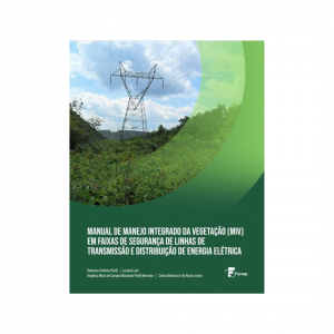 E-book Manual de manejo integrado da vegetação (miv) em faixas de segurança de linhas de transmissão e distribuição de energia elétrica