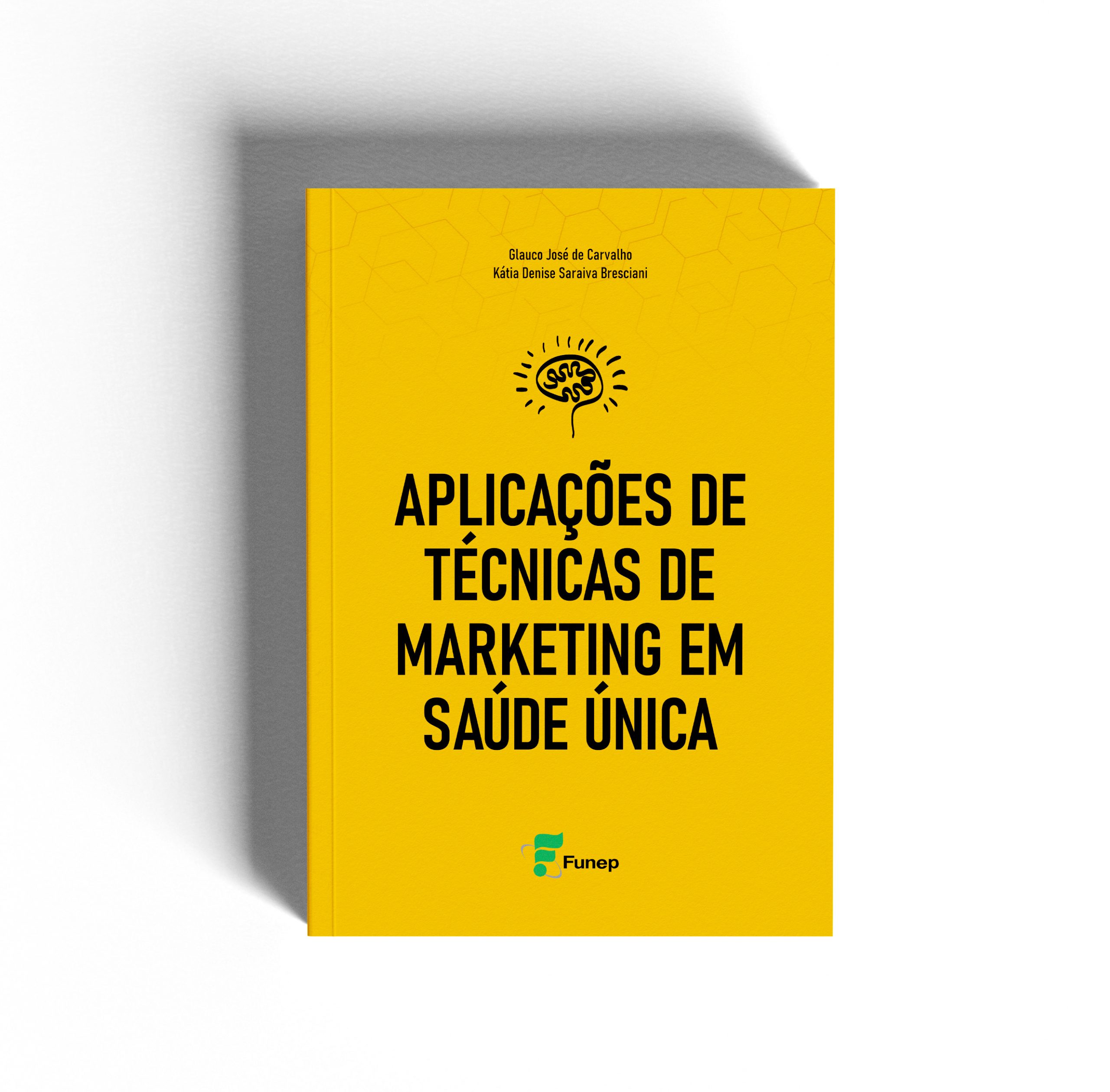E-book Aplicações Técnicas de Marketing em Saúde Única