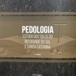 PEDOLOGIA ESTUDO DOS SOLOS DO RIO GRANDE DO SUL E SANTA CATARINA 1ª EDICAO