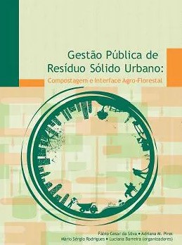 GESTAO PUBLICA DE RESIDUO SOLIDO URBANO: COMPOSTAGEM E INTERFACE AGRO-FLORESTAL