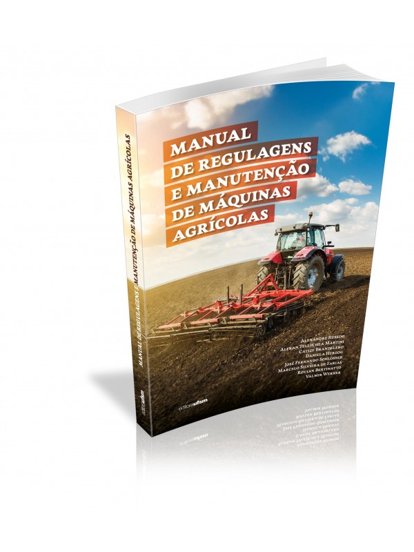 MANUAL DE REGULAGENS E MANUTENCAO DE MAQUINAS AGRICOLAS